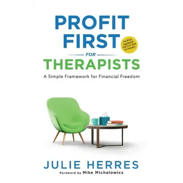 Profit First for Therapists: A Simple Framework for Financial Freedom