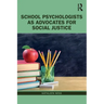 School Psychologists as Advocates for Social Justice