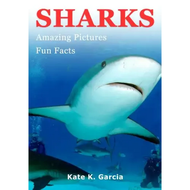 Sharks: Kids book of fun facts & amazing pictures on animals in nature