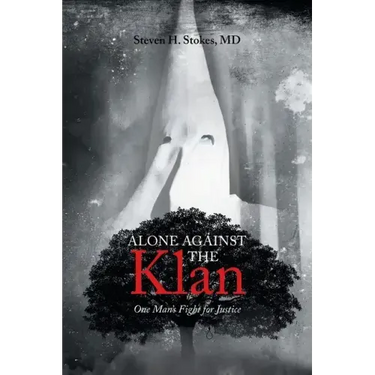 Alone Against the Klan; One Man's Fight for Justice
