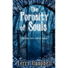 The Porosity of Souls: And Other Dark Tales of Anguish