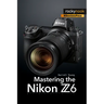 Mastering the Nikon Z6