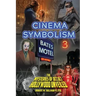 Cinema Symbolism 3: The Mysteries of Occult Hollywood Unveiled