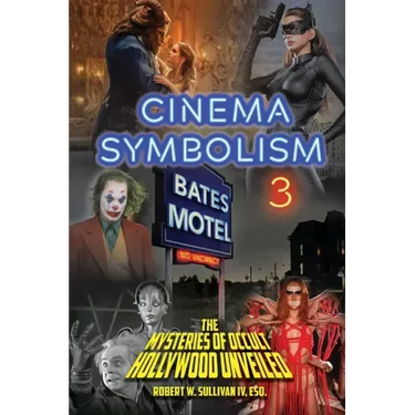 Cinema Symbolism 3: The Mysteries of Occult Hollywood Unveiled