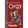 Sorry I Ruined Your Orgy