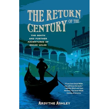 The Return of the Century: The Death and Further Adventures of Oscar Wilde
