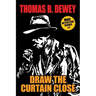 Draw the Curtain Close: Mac #1