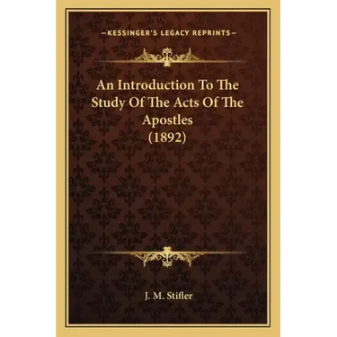 An Introduction to the Study of the Acts of the Apostles (1892)