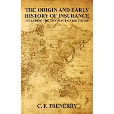 The Origin and Early History of Insurance