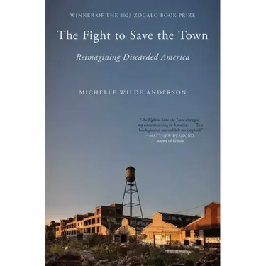 The Fight to Save the Town: Reimagining Discarded America