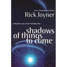 Shadows of Things to Come: A Prophetic Look at God's Unfolding Plan