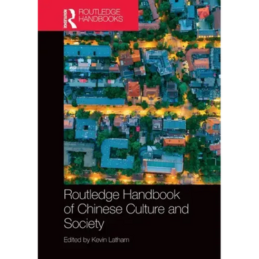 Routledge Handbook of Chinese Culture and Society