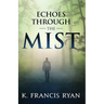 Echoes Through the Mist: a paranormal mystery romance