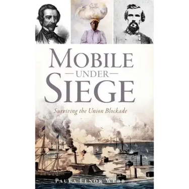 Mobile Under Siege: Surviving the Union Blockade
