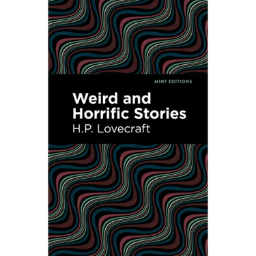 Weird and Horrific Stories