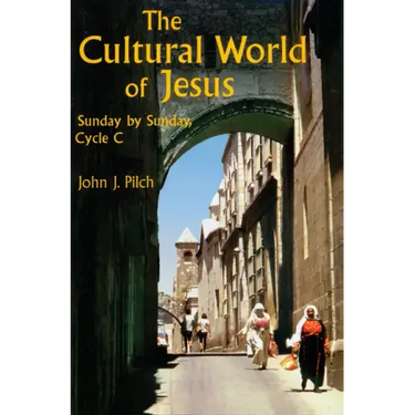 The Cultural World of Jesus: Sunday by Sunday, Cycle C