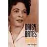 Daisy Bates: Civil Rights Crusader from Arkansas