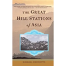 The Great Hill Stations of Asia