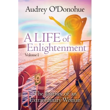 A LIFE of Enlightenment: The Journey of an Extraordinary Woman - 2nd Edition