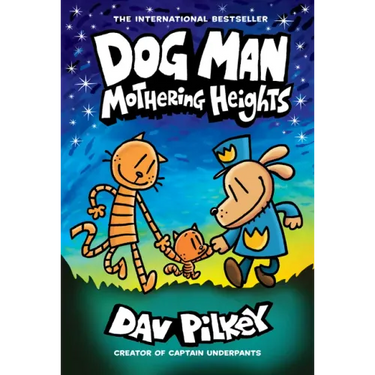 Dog Man: Mothering Heights: A Graphic Novel (Dog Man #10): From the Creator of Captain Underpants: Volume 10