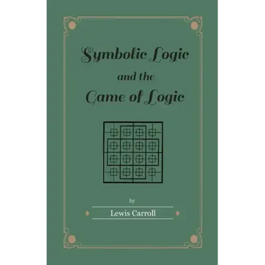 Symbolic Logic and the Game of Logic
