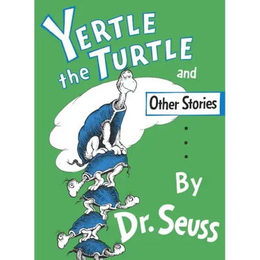 Yertle the Turtle and Other Stories