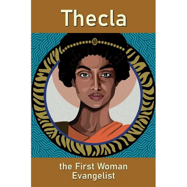 Thecla, the First Woman Evangelist