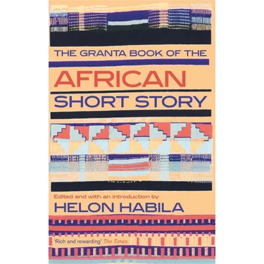 The Granta Book of the African Short Story