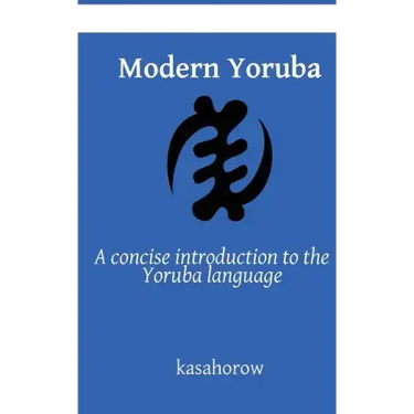 Modern Yoruba: A concise introduction to the Yoruba language