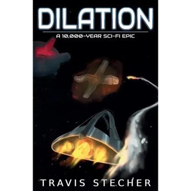 Dilation: A 10,000-Year Sci-Fi Epic