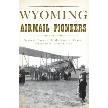 Wyoming Airmail Pioneers