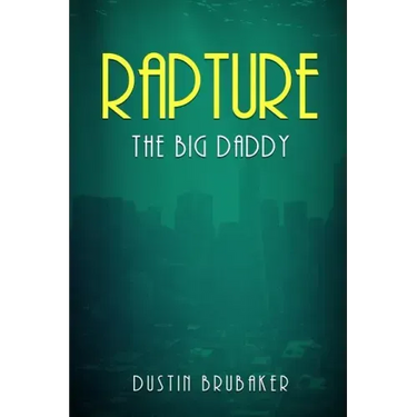 Rapture: The Big Daddy