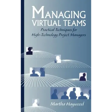 Managing Virtual Teams: Practical Techn