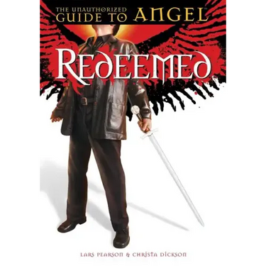 Redeemed: The Unauthorized Guide to Angel