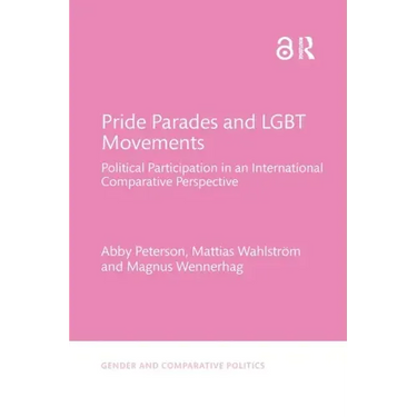 Pride Parades and Lgbt Movements: Political Participation in an International Comparative Perspective