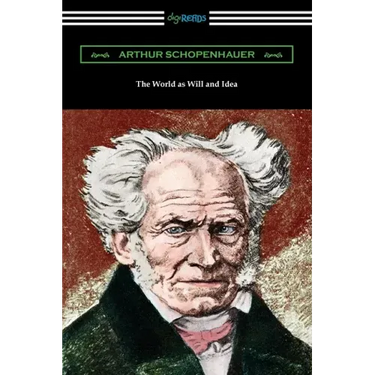 The World as Will and Idea: Complete One Volume Edition