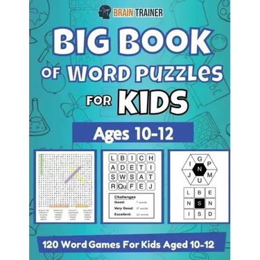 Big Book Of Word Puzzle For Kids - Ages 10-12 - 120 Word Games For Kids Aged 10-12