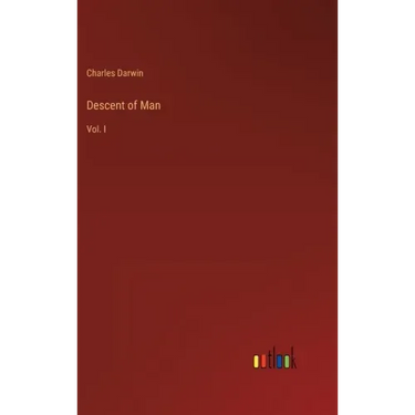 Descent of Man: Vol. I