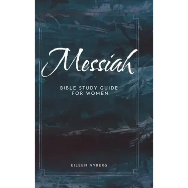 Messiah: Bible Study Guide for Women