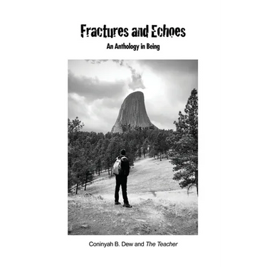 Fractures and Echoes: An Anthology in Being