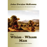 The Whim - Wham Man