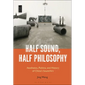 Half Sound, Half Philosophy: Aesthetics, Politics, and History of China's Sound Art
