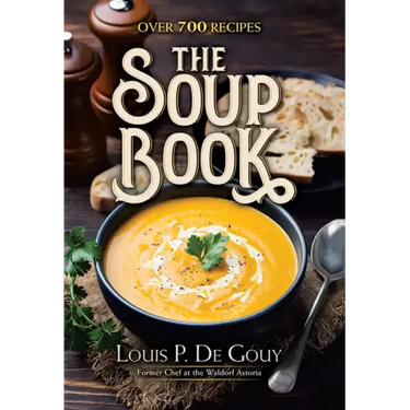 The Soup Book: Over 700 Recipes
