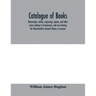 Catalogue of books, manuscripts, articles, engravings, aprons, and other curios relating to freemasonry, and now forming the Worcestershire masonic li