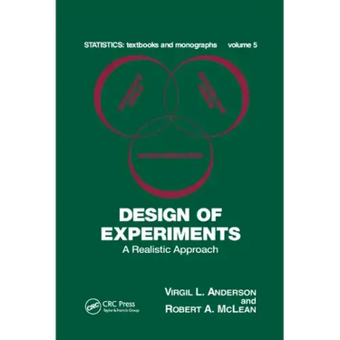 Design of Experiments: A Realistic Approach