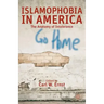 Islamophobia in America: The Anatomy of Intolerance