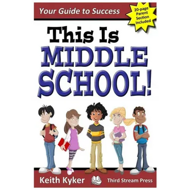 This Is Middle School: Your Guide to Success