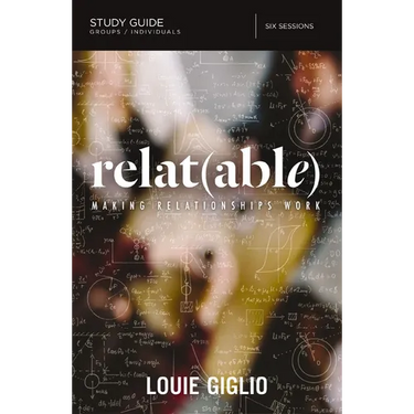Relatable Bible Study Guide: Making Relationships Work