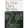 In Our Own Words: Extraordinary Speeches of the American Century
