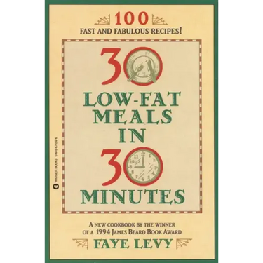 30 Low-Fat Meals in 30 Minutes